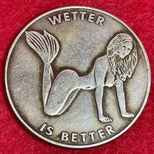 Wetter the better mermaid coin